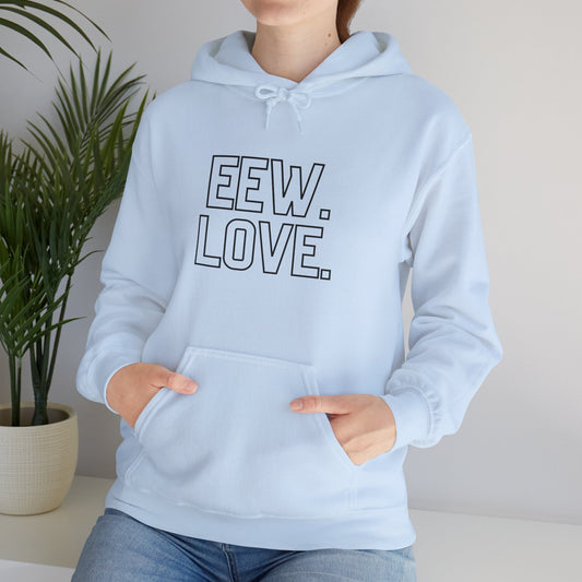 Ew. Love. Unisex Heavy Blend™ Hooded Sweatshirt